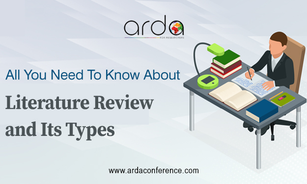 All You Need To Know About Literature Review and Its Types - ARDA Conference