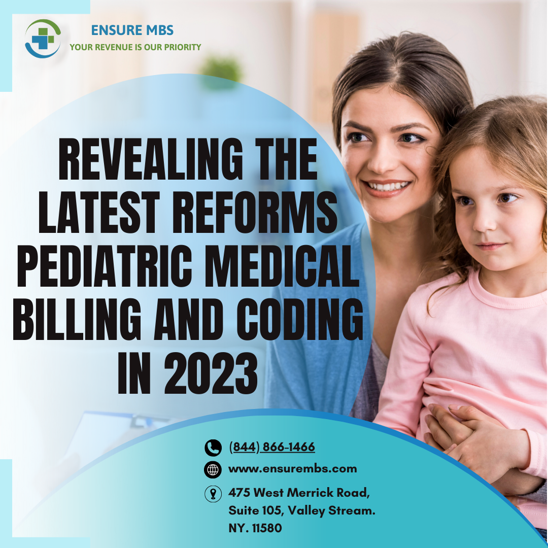 Latest Reforms Pediatric Medical Billing In 2023 -Ensure MBS
