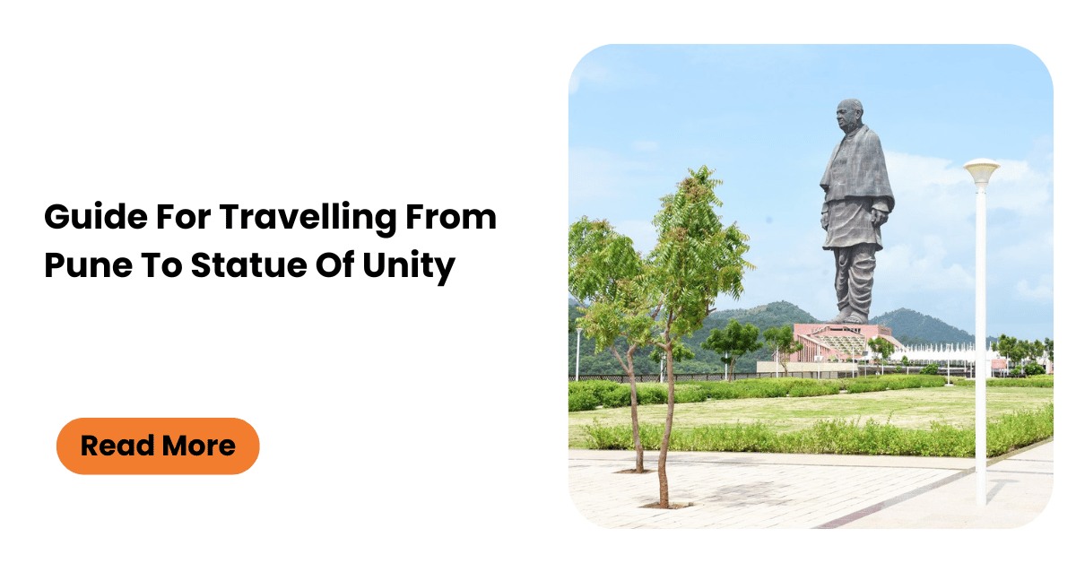 Guide For Travelling From Pune To Statue Of Unity
