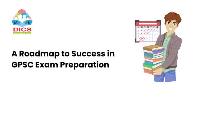 A Roadmap to Success in GPSC Exam Preparation