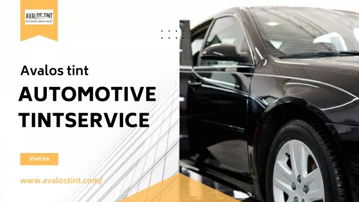 PPT - AUTOMOTIVE TINT SERVICE PowerPoint Presentation, free download - ID:12921302
