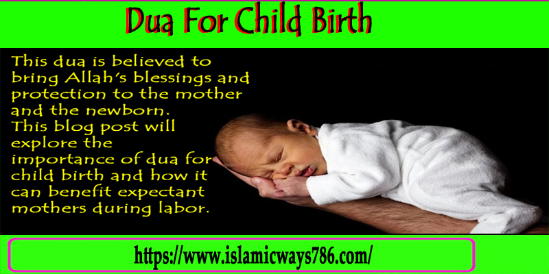 Dua For Child Birth: A Powerful Prayer For Expectant Mothers - Islamic Ways
