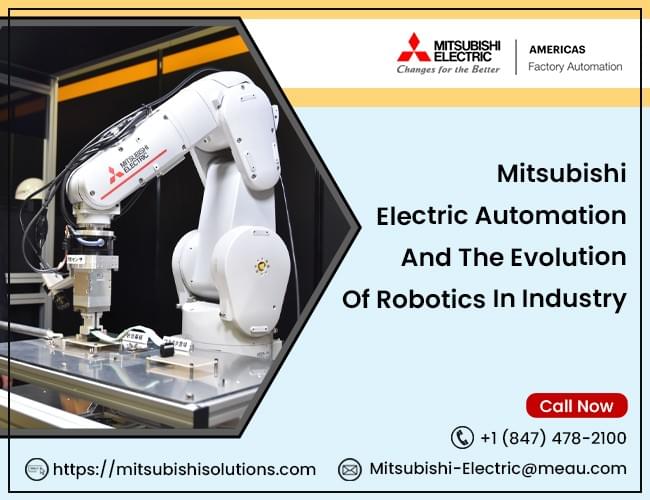 Mitsubishi Electric Automation And The Evolution Of Rob...