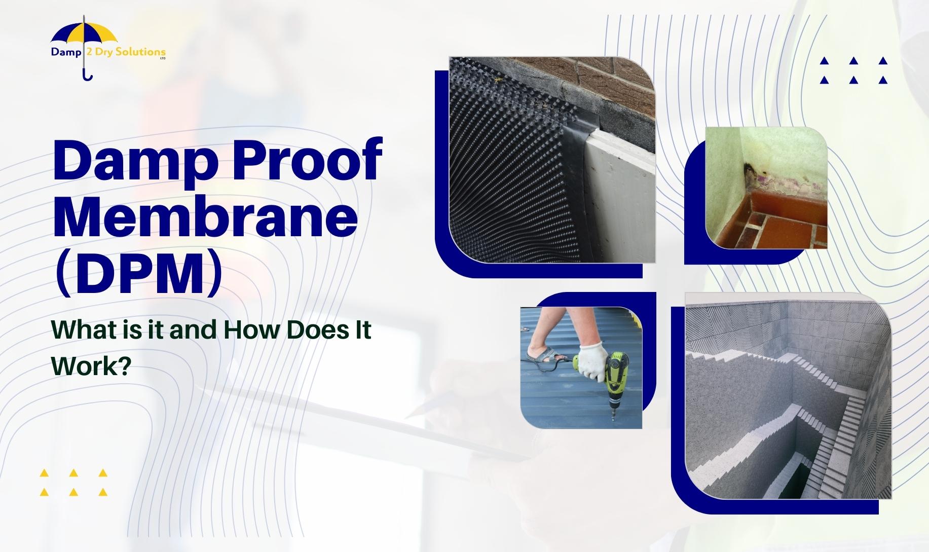 What is a Damp Proof Membrane and How Does It Work?