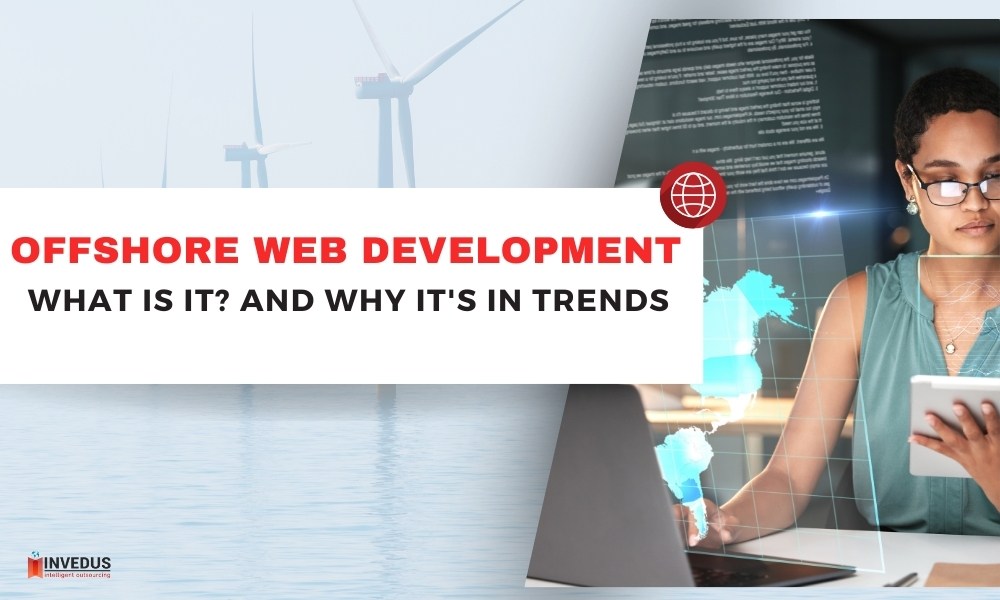 Offshore Web Development - What is it? And Why It's in Trends