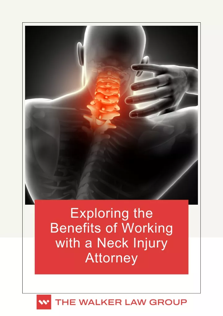 PPT - Exploring the Benefits of Working with a Neck Injury Attorney PowerPoint Presentation - ID:12901256