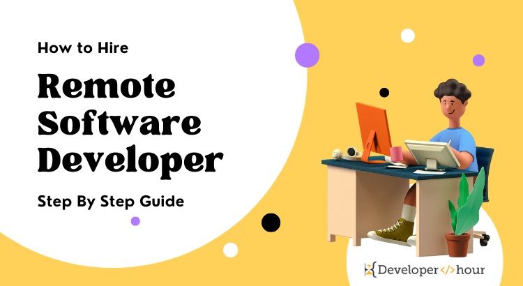 How to Hire Remote Developers Programmers - Complete Guide