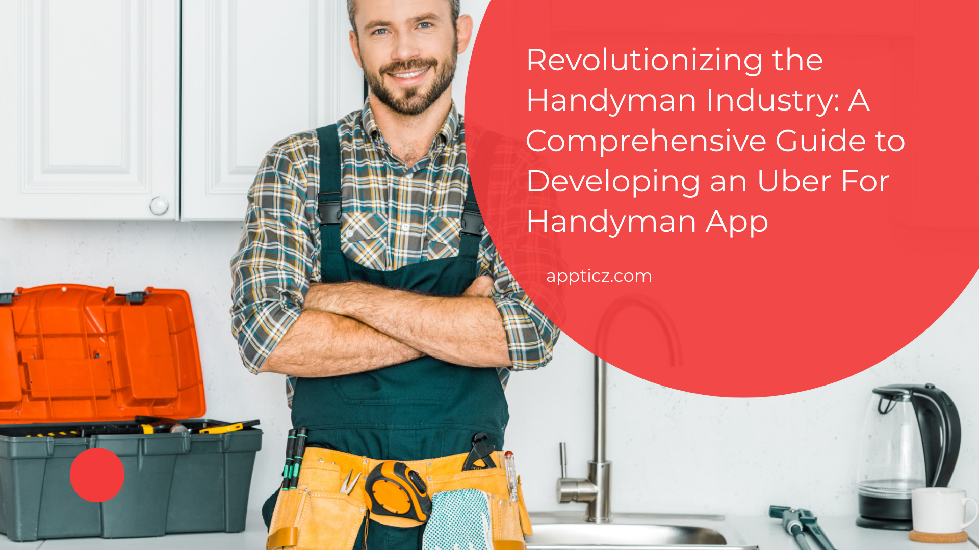 Create Handyman App like Uber
