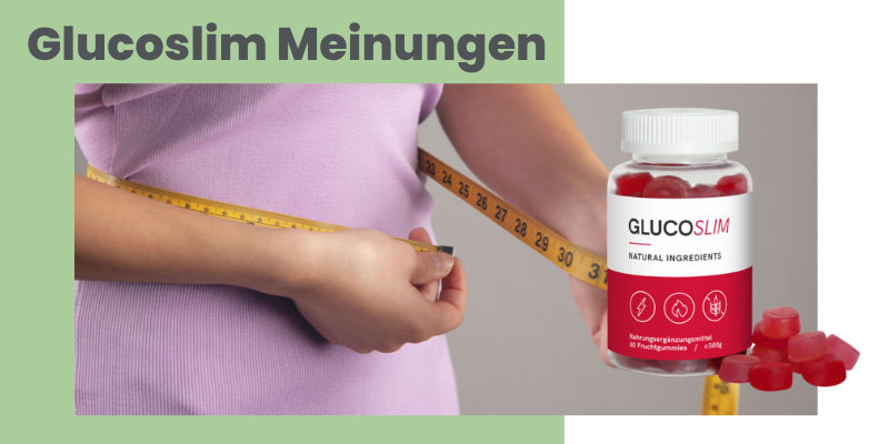 Glucoslim Erfahrungen - Gluco Slim Fruchtgummis Test, Preis und Kaufen!