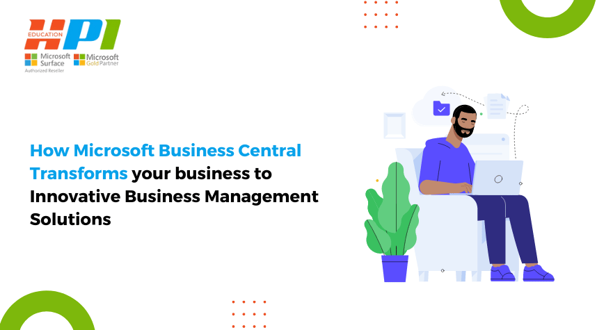 Transform Your Business Operations with Microsoft Business Central