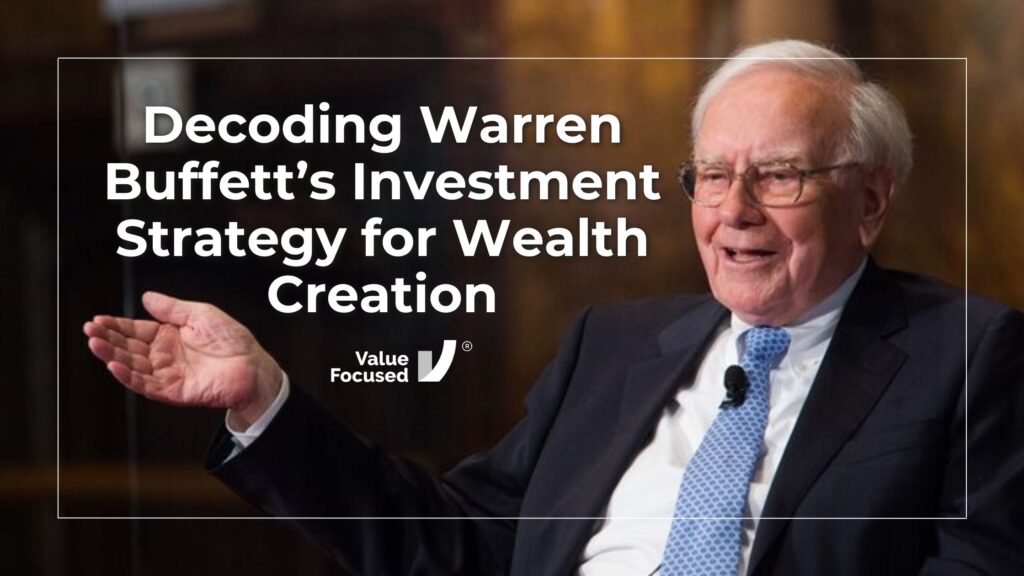 Decoding Warren Buffett's Investment Strategy for Wealth Creation | Expert Insights 2024