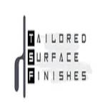 Tailored Surface Finishes Profile Picture
