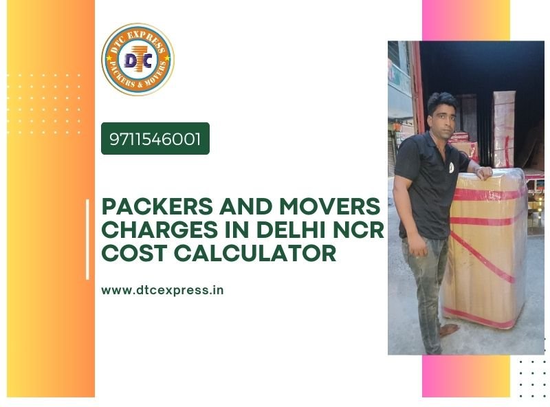 Find Packers and Movers Charges In Delhi NCR Cost Calculator