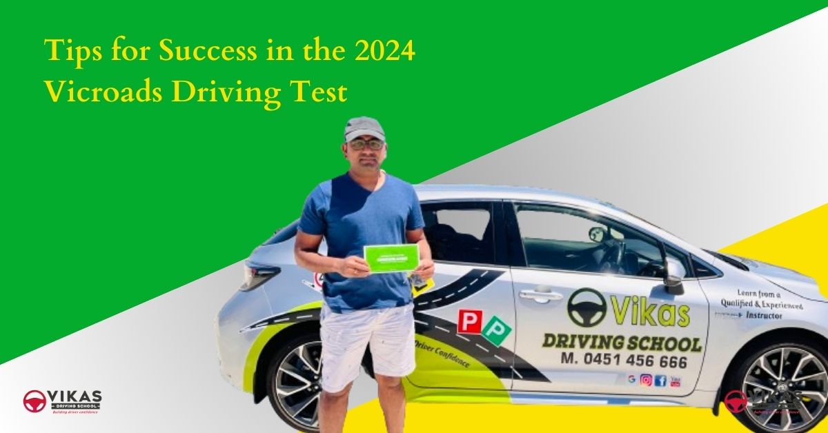 Tips for Success in the 2024 Vic Road Driving Test