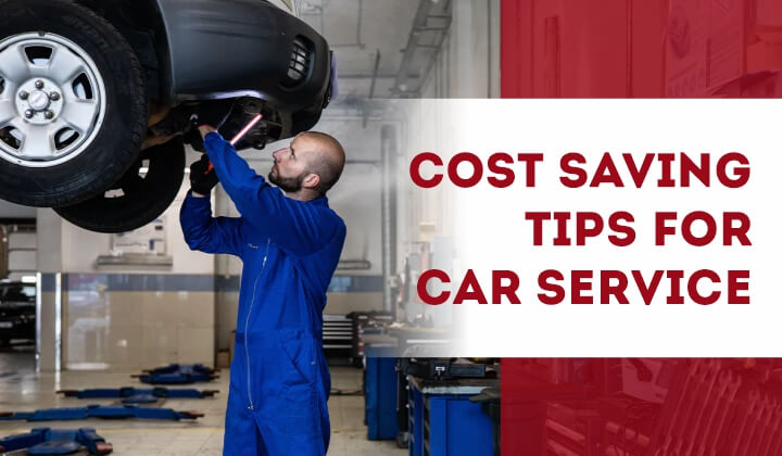 Top 6 Smart Cost-Saving Tips On Car Servicing & Maintenance