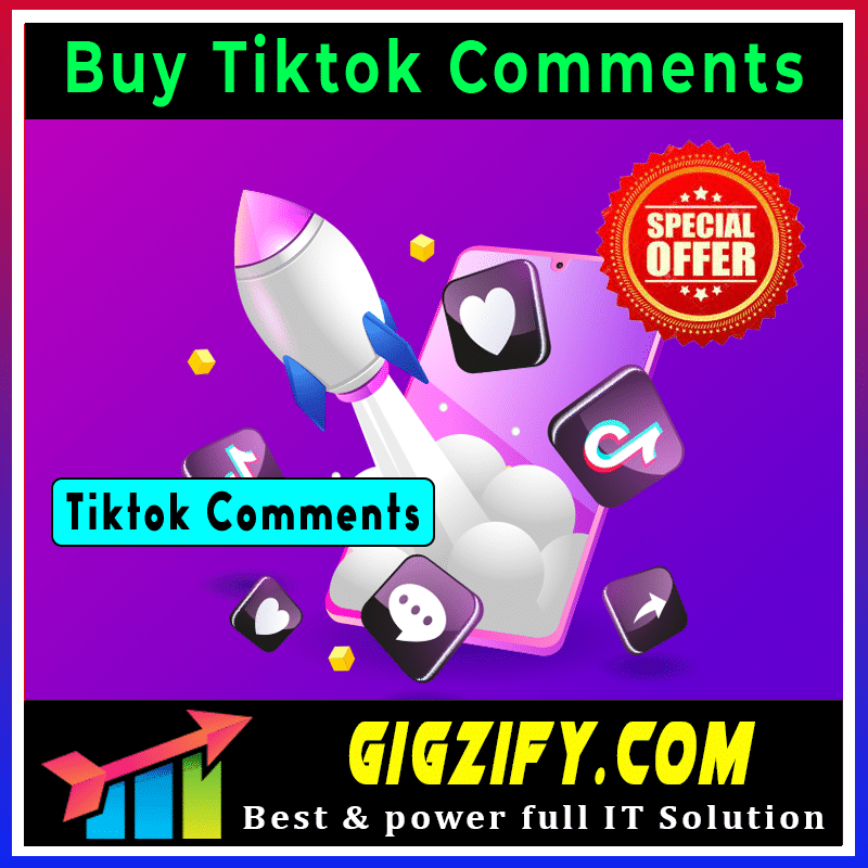Buy Tiktok Comments - gigzify with best price & Gigs