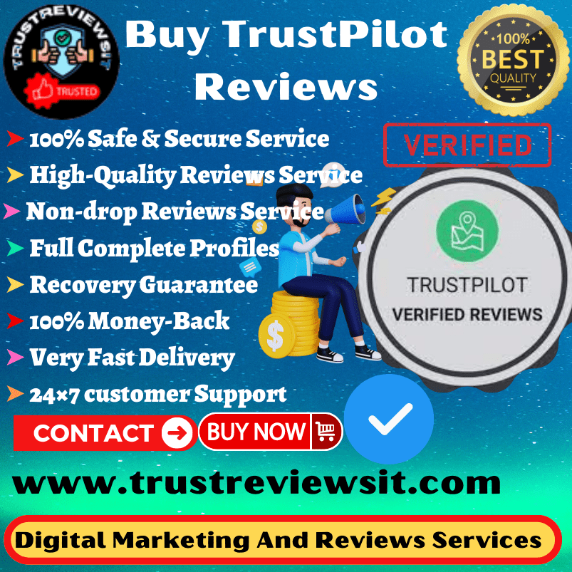 Buy TrustPilot Reviews - 100% Non-Drop & Google Reviews Review from completed customer Profile