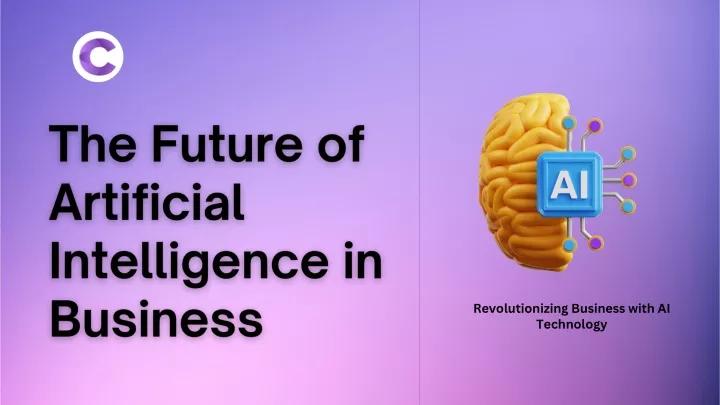 PPT - The Future of Artificial Intelligence in Business PowerPoint Presentation - ID:12896325