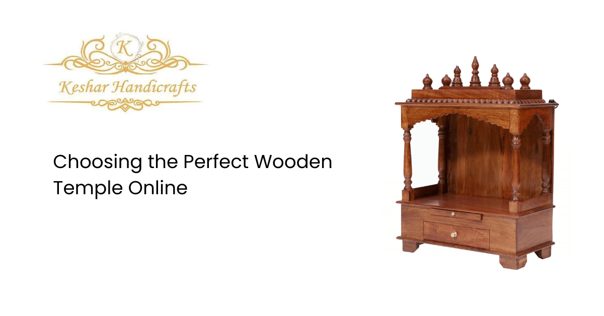 Choosing the Perfect Wooden Temple Online