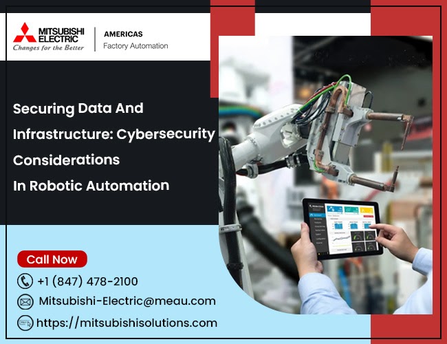 Securing Data And Infrastructure: Cybersecurity Considerations In Robotic Automation