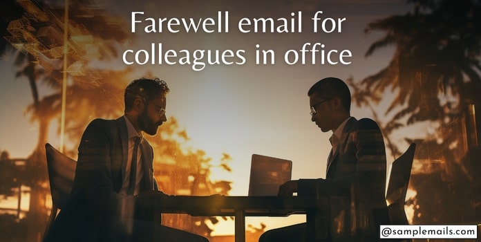 Farewell Email for Colleagues in Office (With Example)