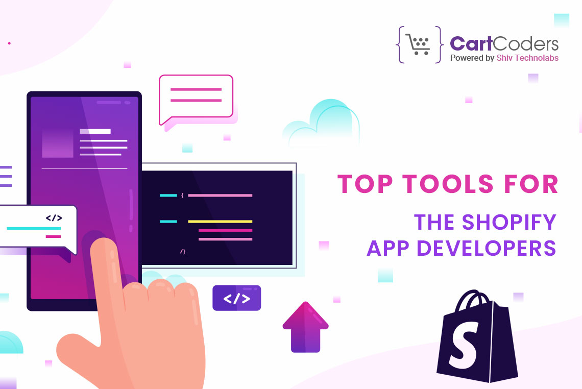 The Best Tools for the Shopify App Developers | TheAmberPost