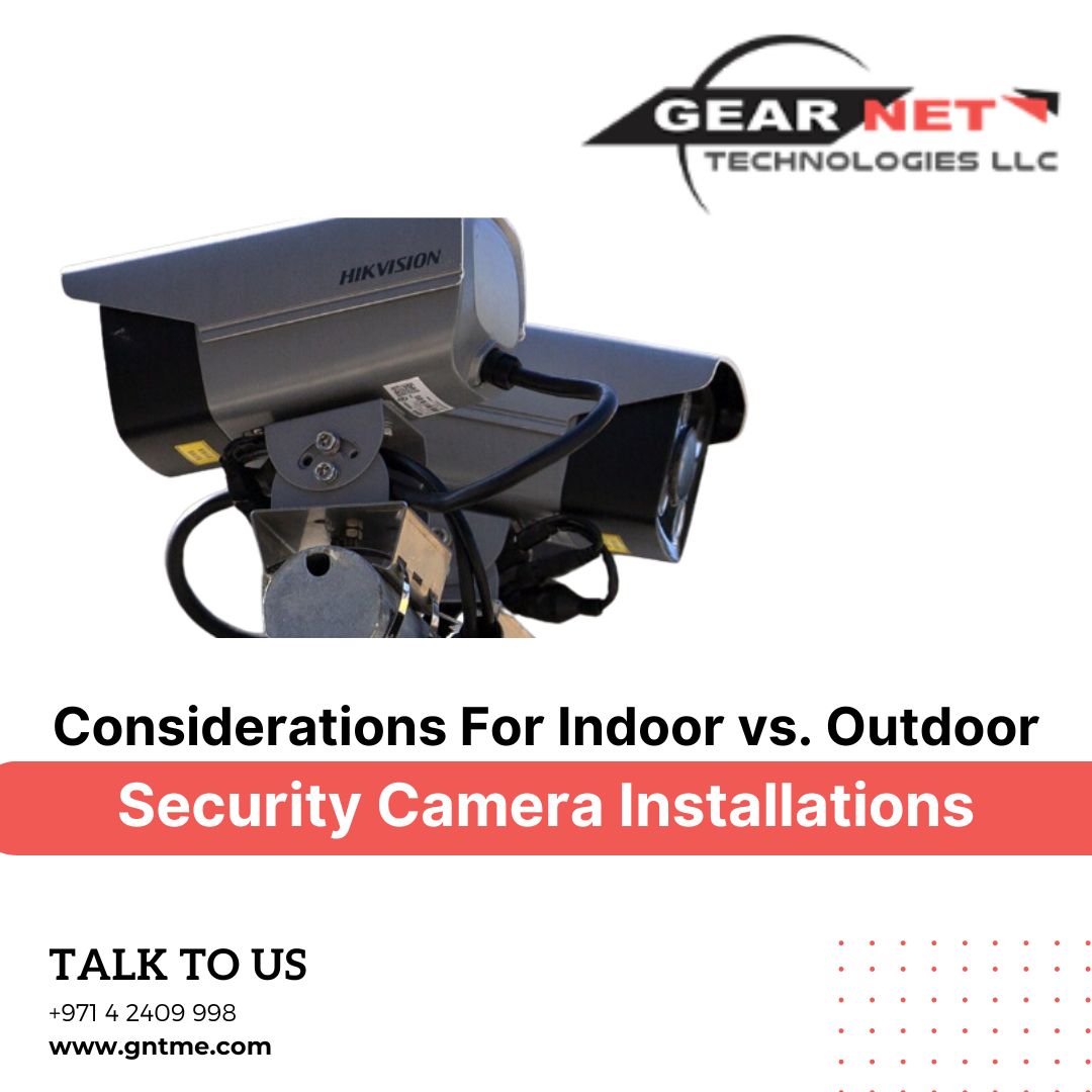 Considerations For Indoor Vs. Outdoor Security Camera Installations