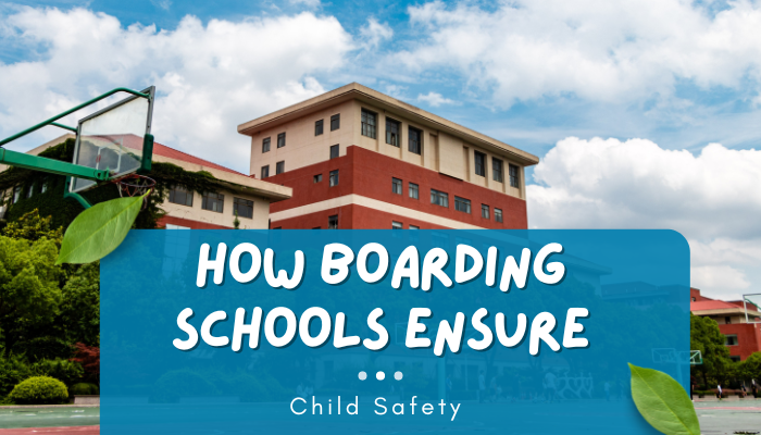 How Boarding Schools Ensure Child Safety
