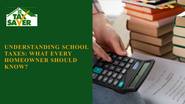 Understanding School Taxes: What Every Homeowner Should Know? | PPT