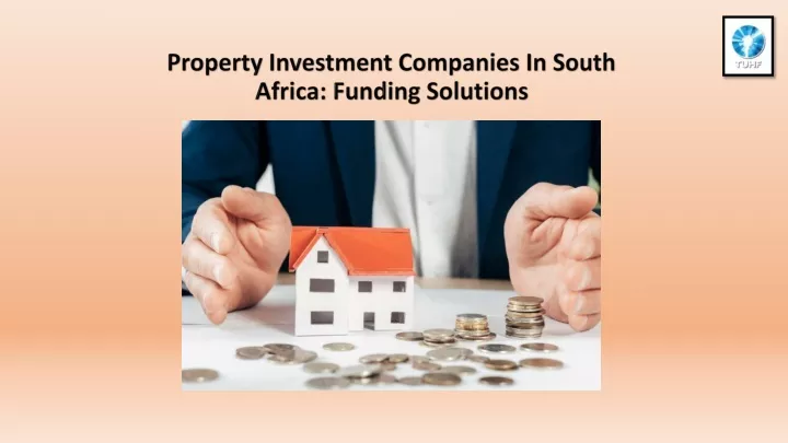 PPT - Property Investment Companies In South Africa- Funding Solutions PowerPoint Presentation - ID:13047601