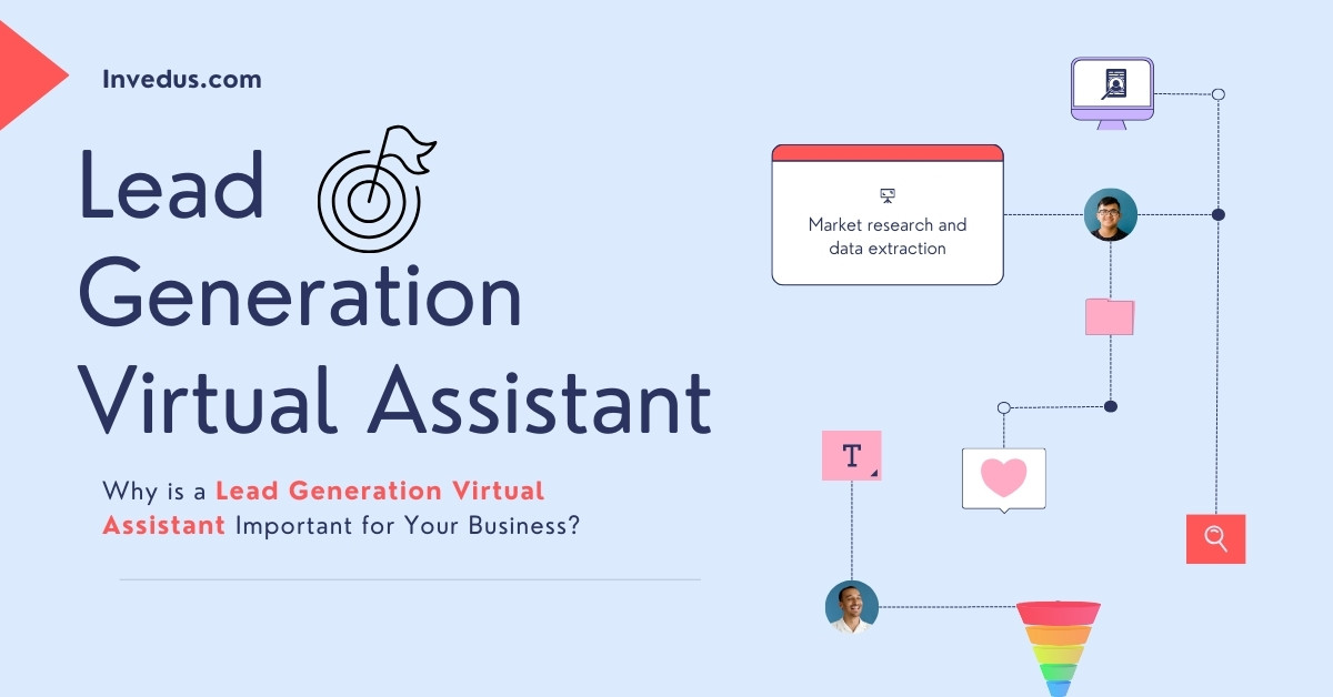 Why is a Lead Generation Virtual Assistant Important for Your Business