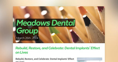 Meadows Dental Group | Smore Newsletters