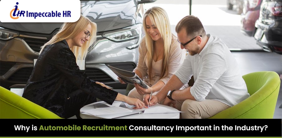 What Makes Automobile Recruitment Consultancy Vital in the Industry?