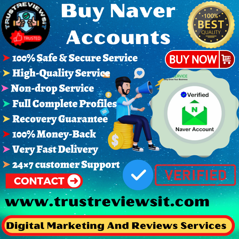 Buy Naver Accounts - 100% Email & Number verified and Very Cheap Price