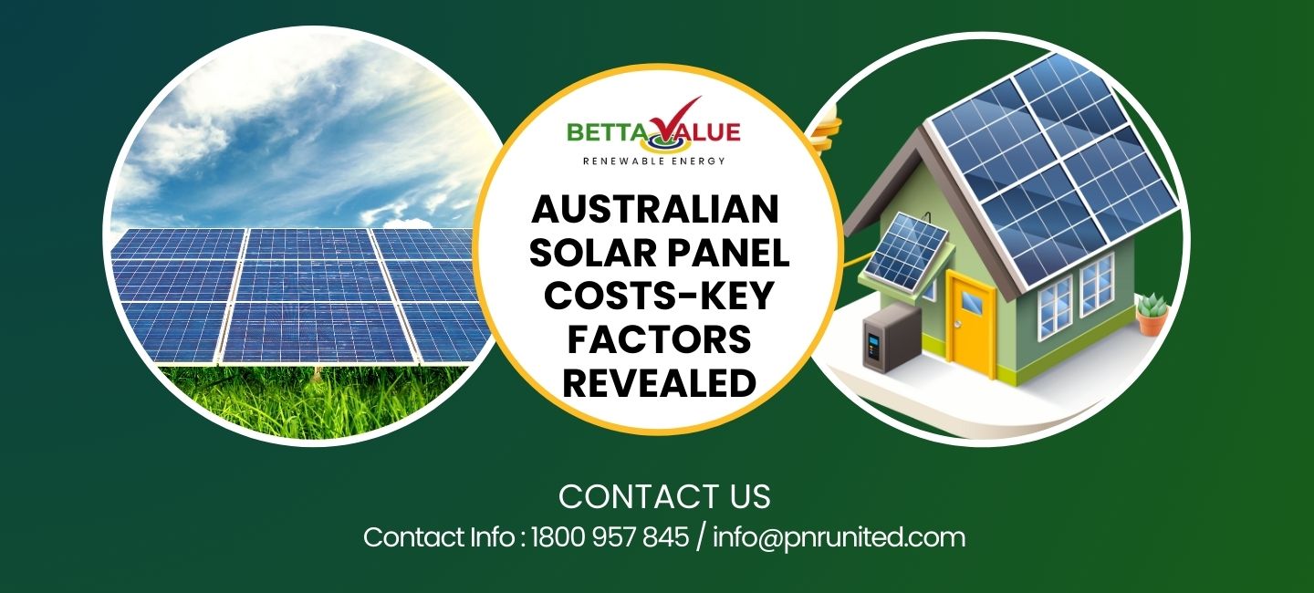 Australian Solar Panel Costs: Factors Unveiled for Informed Decisions