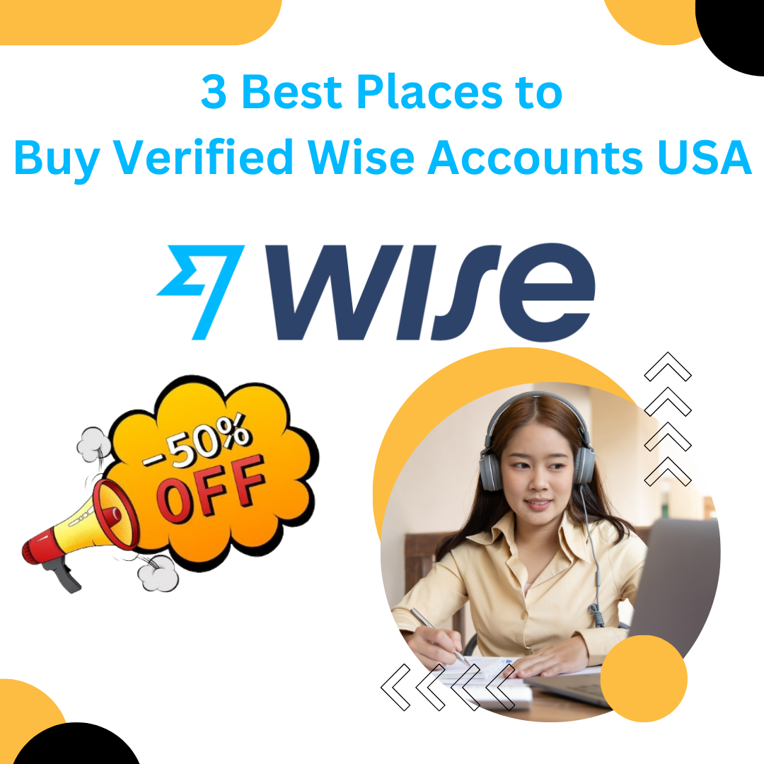 3 Best Places to Buy Verified Wise Accounts USA