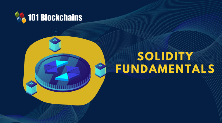 Solidity Fundamentals - 101 Blockchains