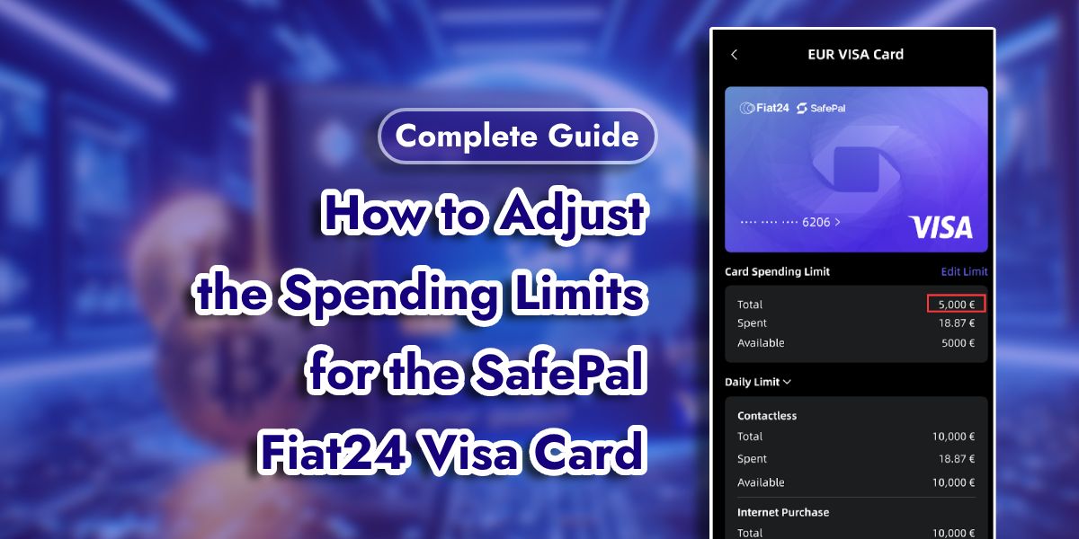 How To Adjust the Spending Limits for the SafePal Fiat24 Visa Card