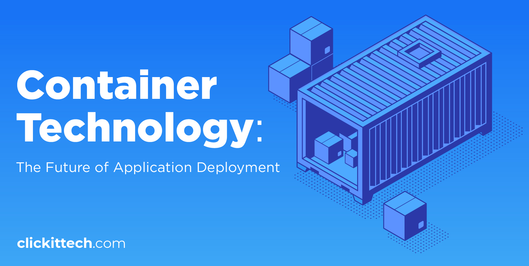 Container Technology: Understanding Containers