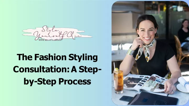PPT - The Fashion Styling Consultation A Step-by-Step Process PowerPoint Presentation - ID:13049715