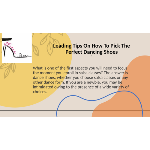 Leading Tips On How To Pick The Perfect Dancing Shoes