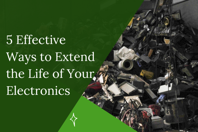 5 Effective Ways to Extend the Life of Your Electronics