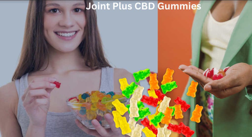 Joint Plus CBD Gummies (Fraud Warning 2024) Joint Plus CBD Gummies Cost Ingredients & Side Effects!