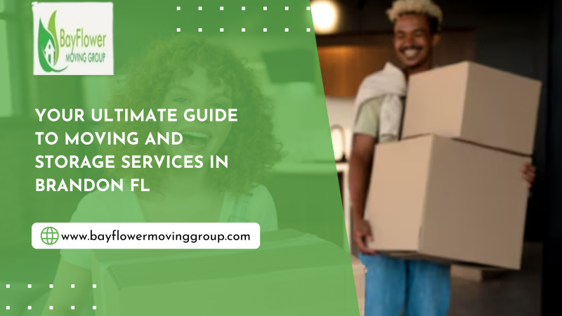 Your Ultimate Guide to Moving and Storage Services in Brandon, FL: bayflower — LiveJournal