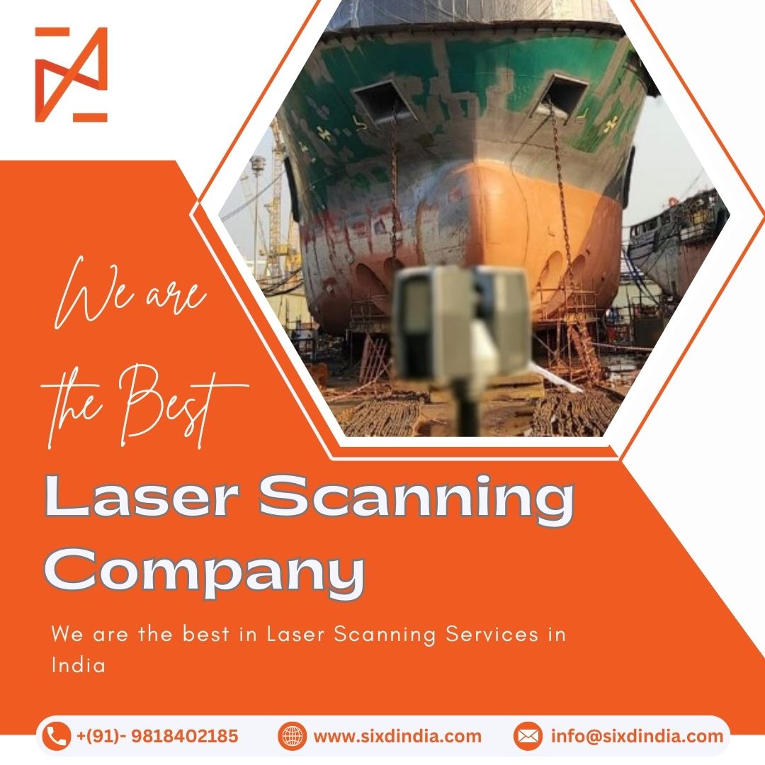 Experts in 3D Laser Scanning Services Company - India - SixD India