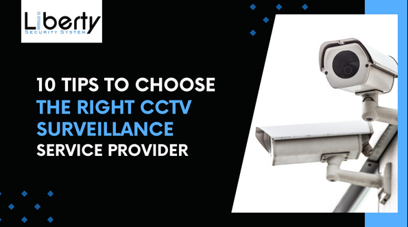 10 Tips to Choose the Right CCTV Surveillance Service Provider – Liberty Computer System Dubai
