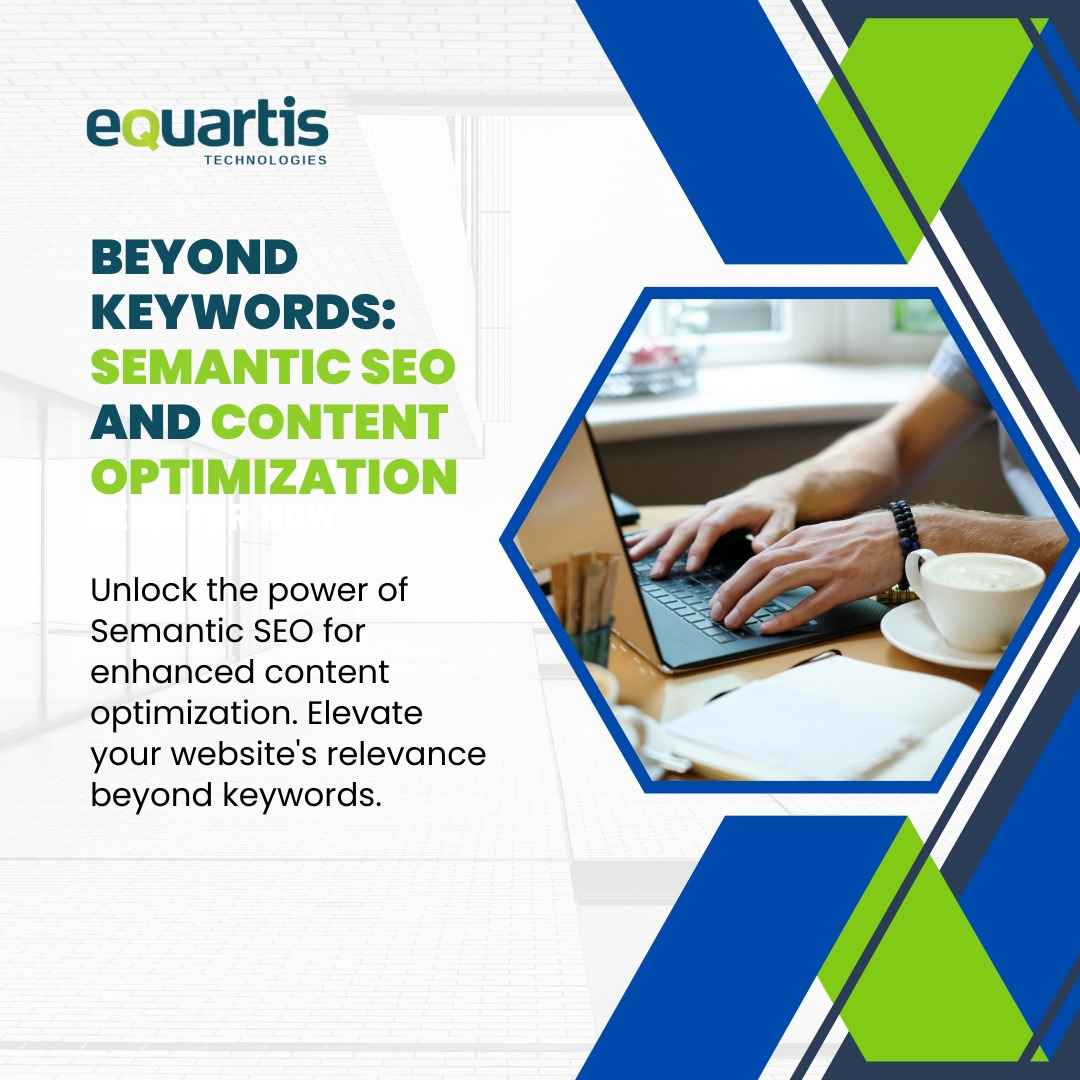 Beyond Keywords: Semantic SEO and Content Optimization