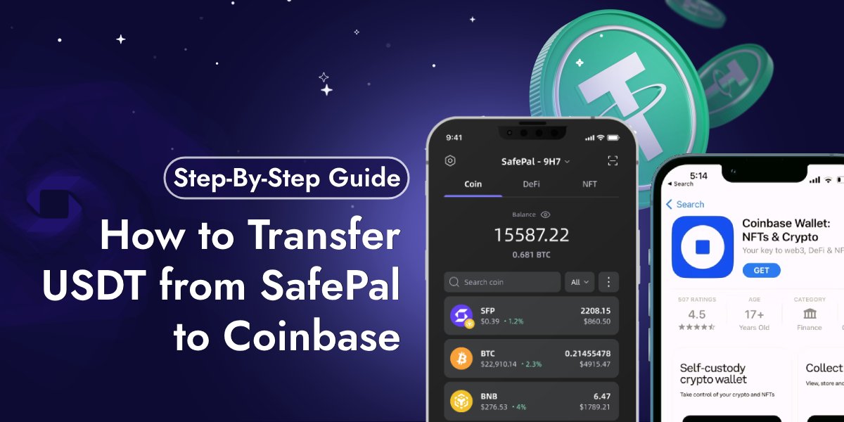 How to Transfer USDT from SafePal to Coinbase - SafePal