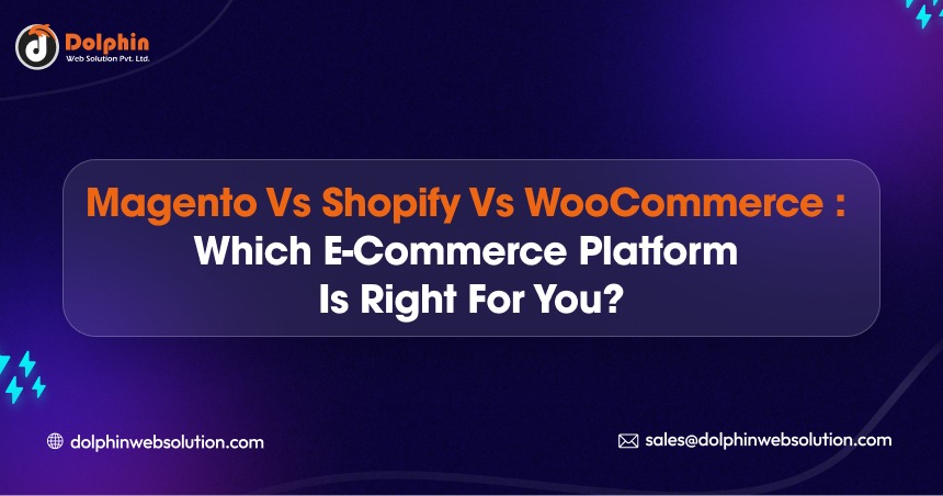 Comparing Top E-commerce Platforms: Magento, Shopify, and WooCommerce