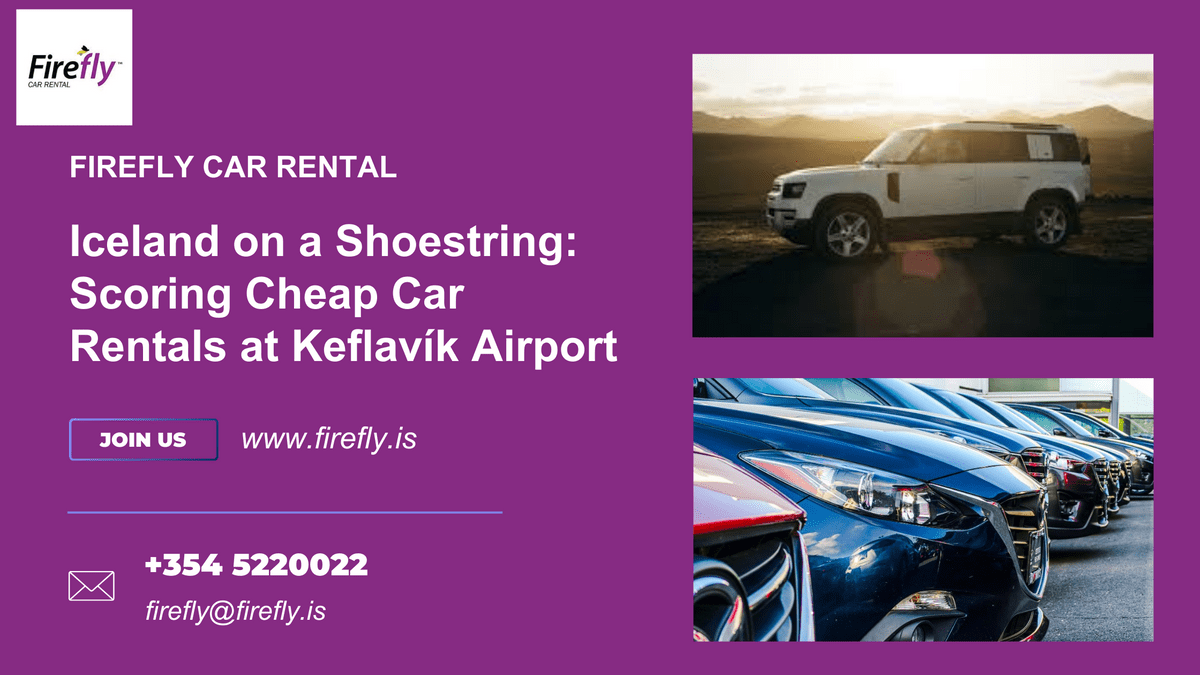 Iceland on a Shoestring: Scoring Cheap Car Rentals at K...